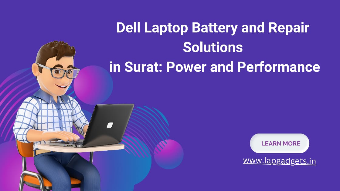 Dell Laptop Battery and Repair Solutions in Surat Power and Performance